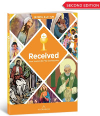 Received: Your Journey to First Communion [2nd Edition] Student Workbook (WITHOUT Online Access)